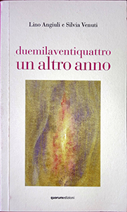 7 Lino Angiuli e Silvia Venuti Duemilaventiquattro. Un altro anno. Quorum edizioni, 2023